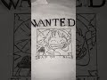 #luffy #wantedposter #onepiece #anime #animeart #animestyle #animedrawing