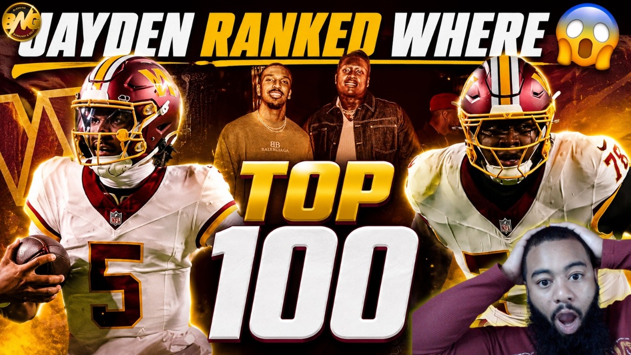👀 HE HAD JAYDEN WHERE?!?!? NFL Insider Places Two COMMANDERS on NFL TOP 100 List