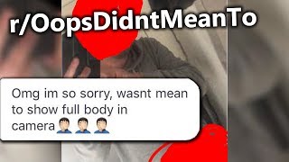 r/OopsDidntMeantTo | My Friend Sent it I SWEAR!!