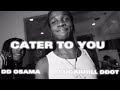 Cater to you  dd osama feat sugarhill ddot unreleased