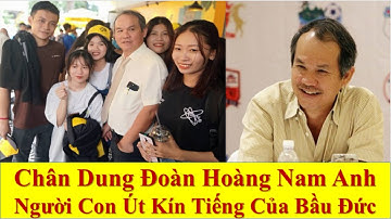 Chân Dung Đoàn Hoàng Nam Anh Người Con Út Kín Tiếng Của Bầu Đức