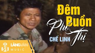 Video thumbnail of "Đêm Buồn Phố Thị | Chế Linh | Official Làng Văn Music"