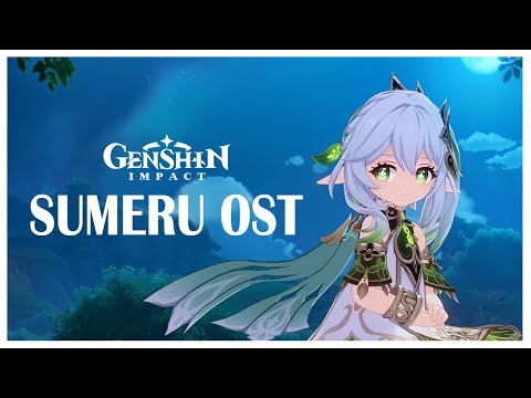 Best Genshin Impact Sumeru music / Sumeru OST compilation to study work relax create