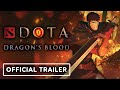 DOTA: Dragon’s Blood - Official Season 1 Trailer (2021)