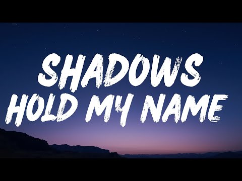 Shadows Hold My Name Lyrics Heartbreak Sad Emotional Song 