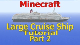 Minecraft, Large Cruise Ship Tutorial, Part 2