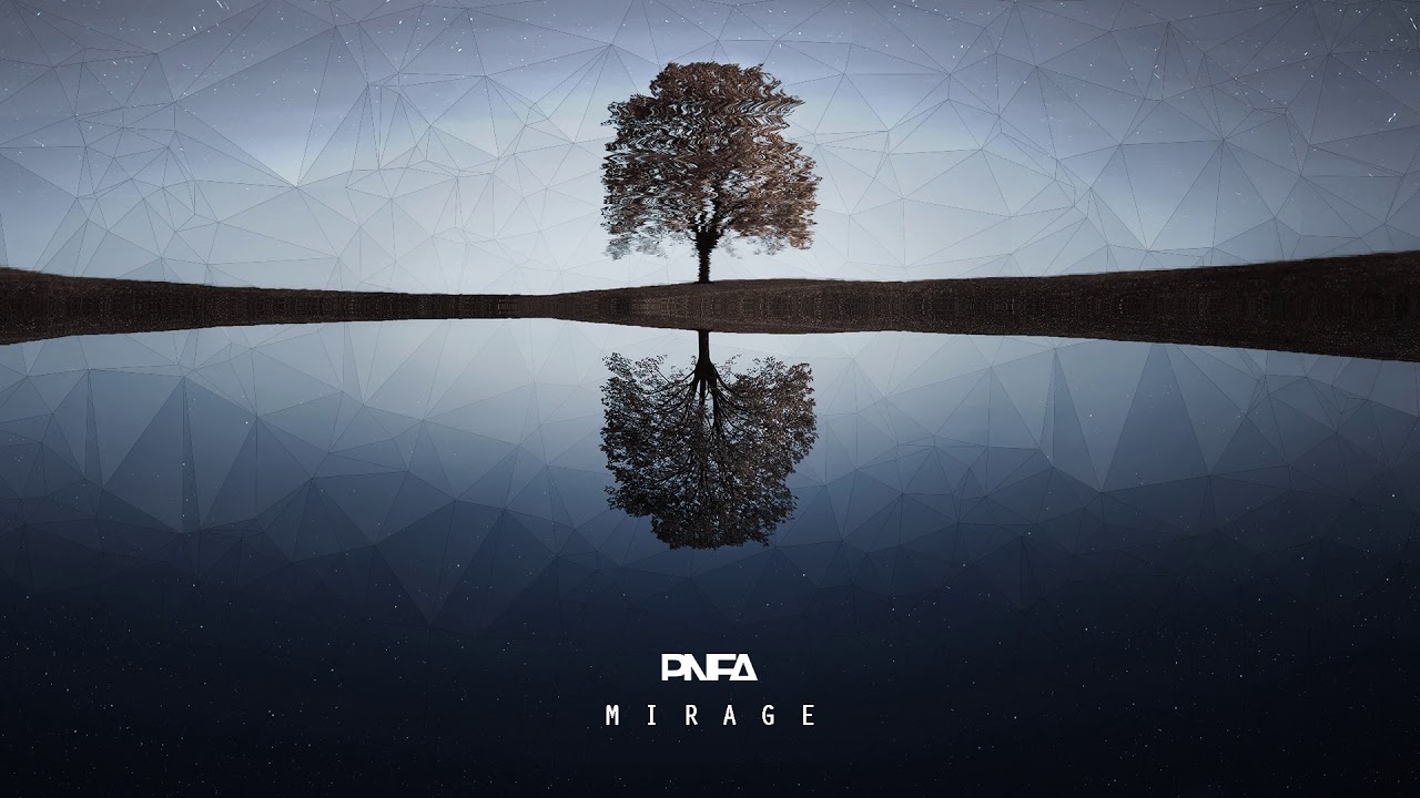 Watch PNFA - Mirage (official audio) on YouTube Watch PNFA - Mirage (official audio) on YouTube