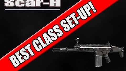 Scar-H Best! Class Set-up - Black Ops 2