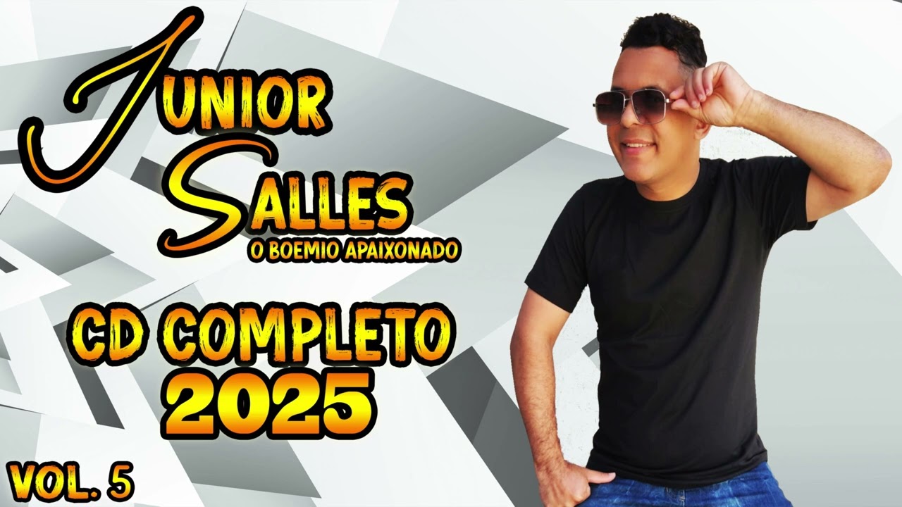 JUNIOR SALLES O BOEMIO APAIXONADO - CD COMPLETO - VOLUME 05 - LANÇAMENTO 2025