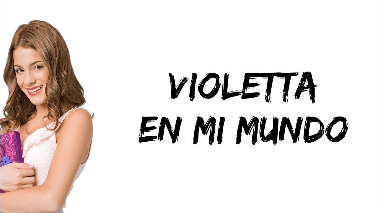 Violetta - En mi mundo (feat. Martina Stoessel) (letra)