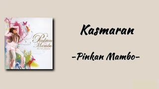 Kasmaran - Pinkan Mambo | Lirik Lagu