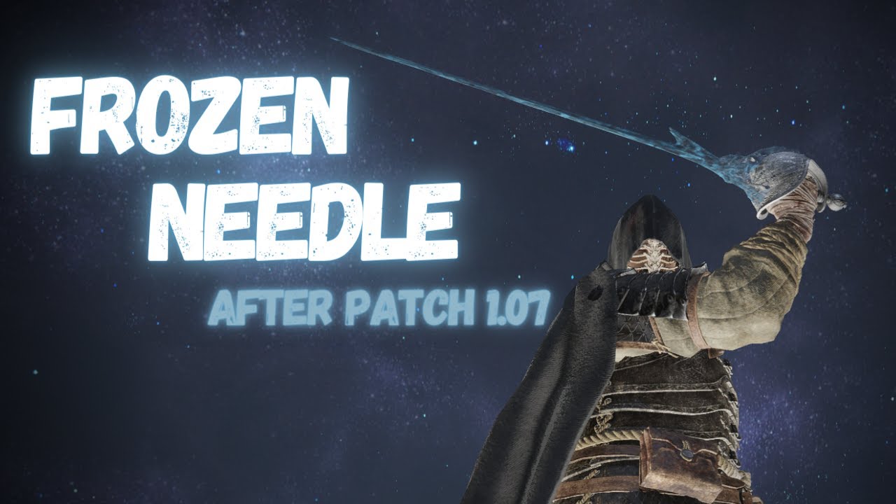 Is the Frozen Needle VIABLE after Elden Ring patch 1.07? YouTube