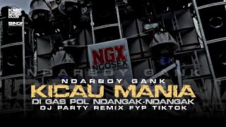 Download Lagu KICAU MANIA NDARBOY GANK DI GAS POL NDANGAK-NDANGAK DJ PARTY REMIX FYP TIKTOK TERBARU 2026 MP3