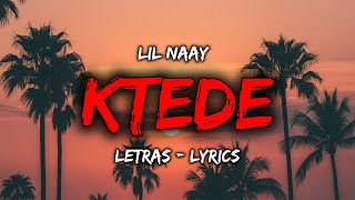 Lil Naay - KTEDE (LETRAS / LYRICS)