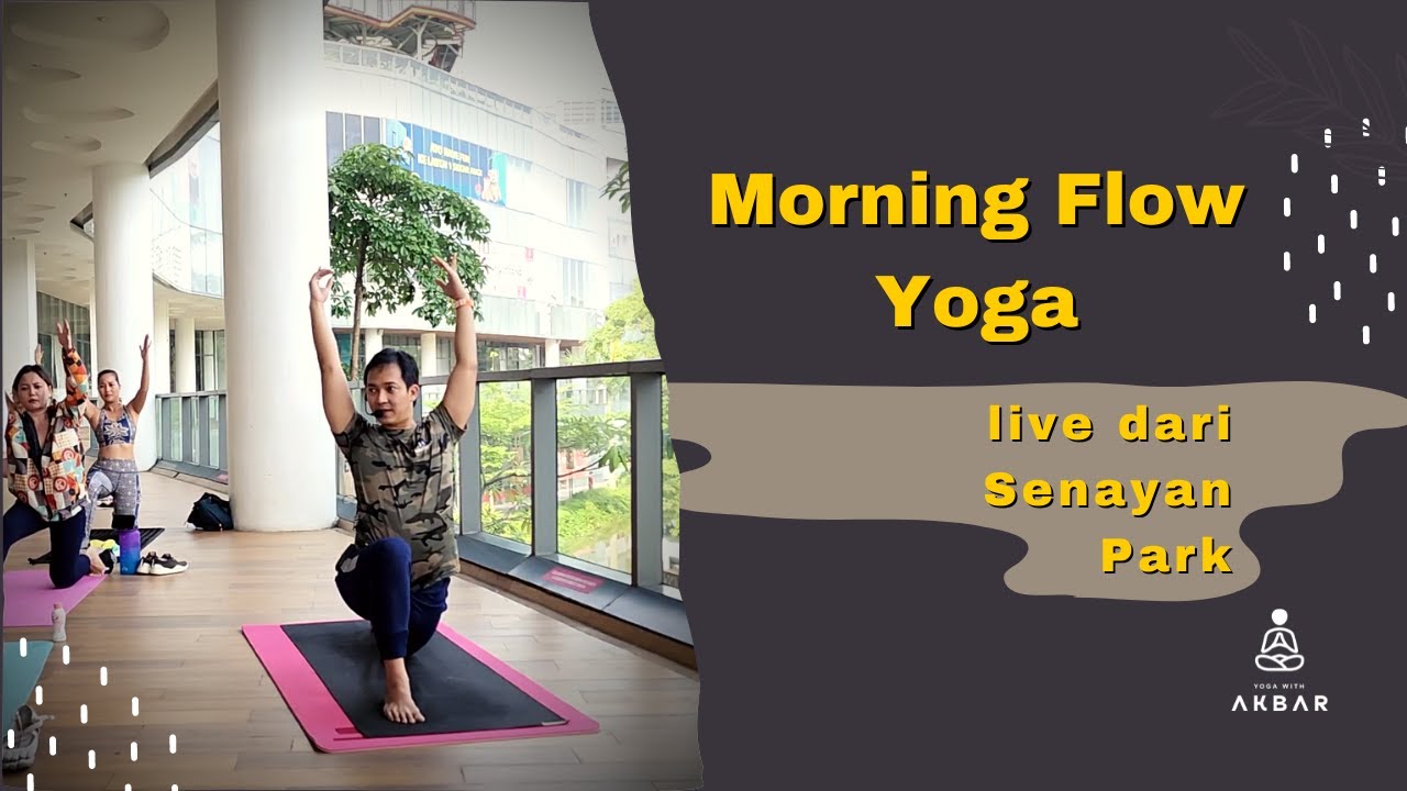 Morning Flow Yoga : Live from Senayan Park (Indonesia) | Yoga with Akbar