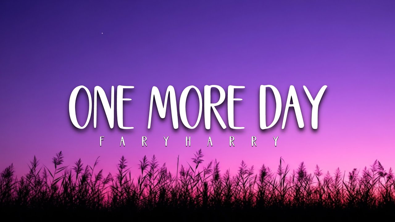 Fary Harry - One More Day (Music Lyrics ) - YouTube