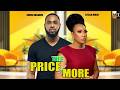 THE PRICE OF MORE | CHRIS OKAGBUE, STELLA UDEZE - A Nigerian Movie.