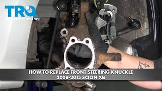 Player Profile How to Replace Front Steering Knuckles 2008-2015 Scion xB