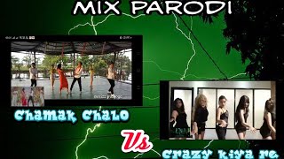 Chamak chalo vs crazy kiya re || mix parodi || parodi india || banjarmasin