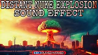 Distant Nuke Explosion Sound Effect