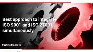 Best Approach to Integrate ISO 9001 and ISO 27001 Simultaneously
