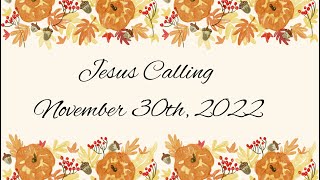 Jesus Calling Daily Devotional encouragement November 30th, 2022