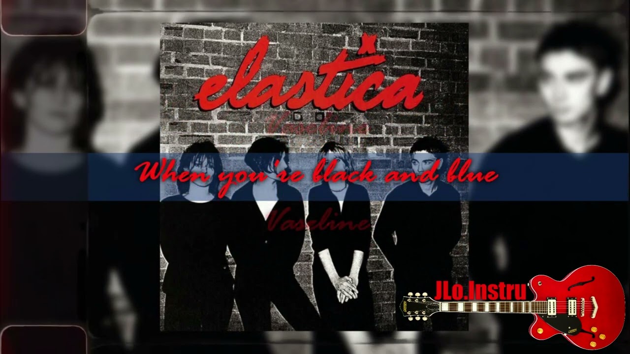 洋楽 Elastica / The Vaseline Gang Elastica - Vaseline - Karaoke - Instrumental - YouTube