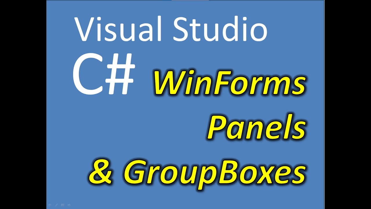 C# Visual Studio WinForms Panels & GroupBoxes - YouTube