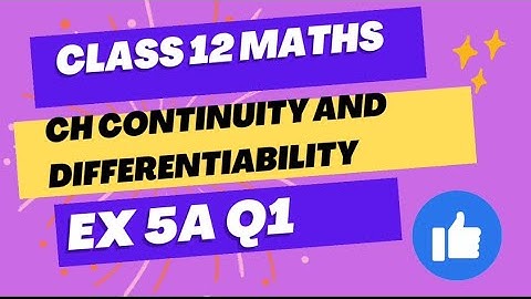 Class 12 || Modern Abc Of Mathematics || Chapter5 || Continuity and Differentiability || Ex 5a Q1