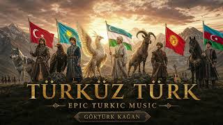 Türküz Türk Epic Turkic Göktürk Kağan