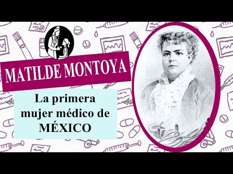 La primera mujer médico de México - MATILDE MONTOYA