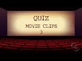 QUIZ: Movie Clips 3
