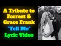 A Tribute To Forrest Grace Frank Tell Me Lyric Video mp3