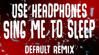 Alan Walker - Sing Me To Sleep (Default Remix) (8D AUDIO)