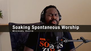 Soaking  Spontaneous Worship (Michael David) Guide