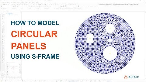 How to model circular panels in Altair® S-FRAME®