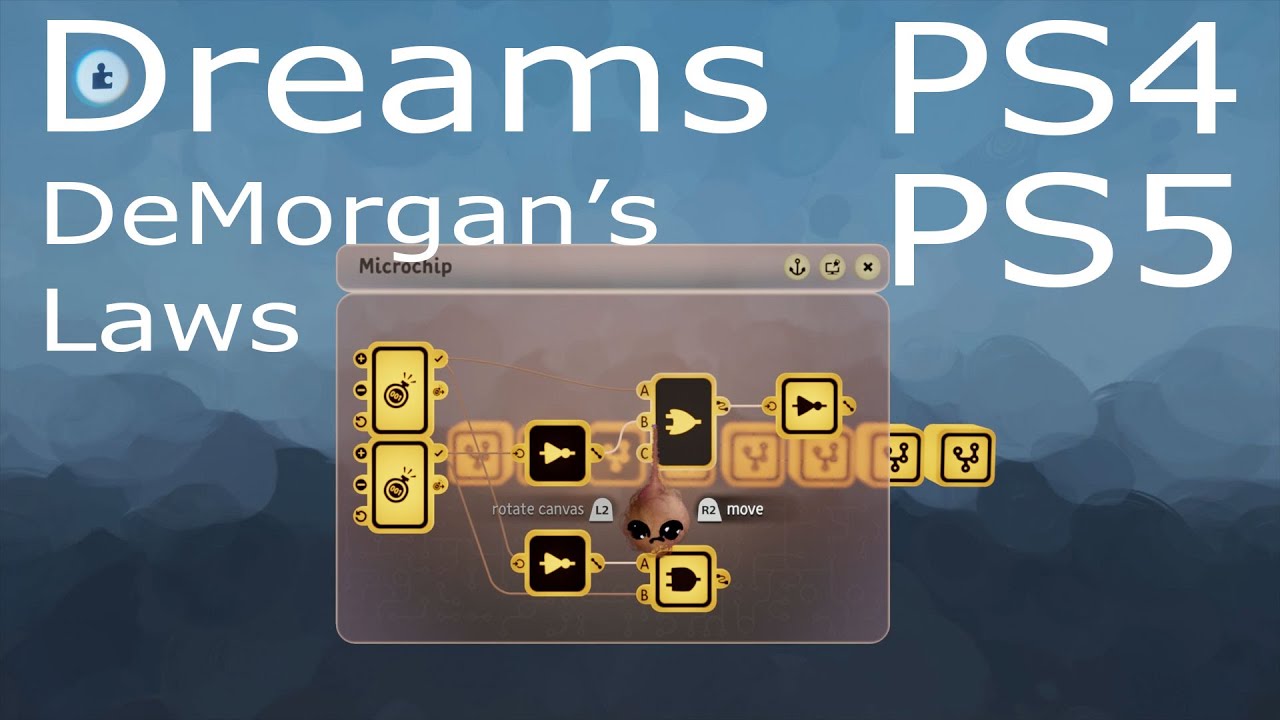 Dreams PS4 PS5 - DeMorgan's Laws Logic Tutorial