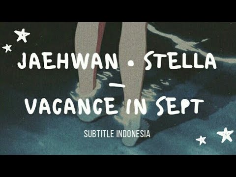 [indosub] Vacance in September (9월의바캉스) – Kim Jaehwan (김재환) Stella Jang(스텔라장) | sub indo | lilnghtmr