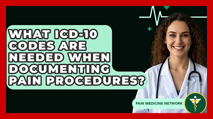 What ICD-10 Codes Are Needed When Documenting Pain Procedures? - Pain Medicine Network
