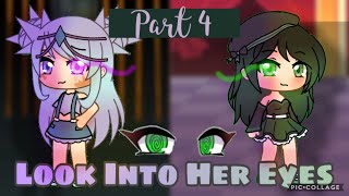 Look Into Her Eyes | ❦ PART 4 ❦ | GLMM | LunaMoon | 200 subscriber special |