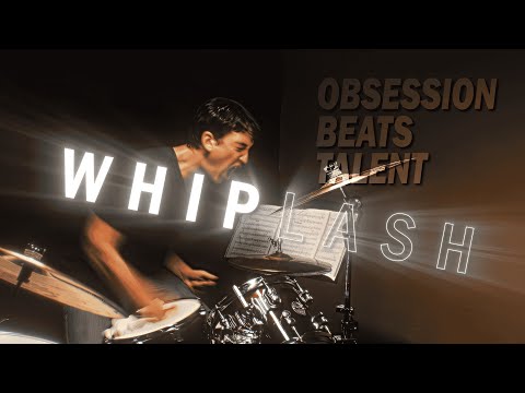 "Obsession Beats Talent"|| Whiplash