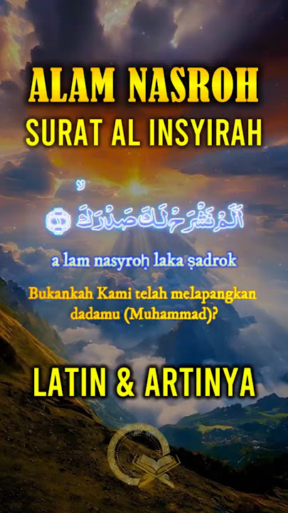 Surat ALAM NASROH AL INSYIRAH Alquran Merdu Arab, Latin dan Artinya #shorts #islam #quran