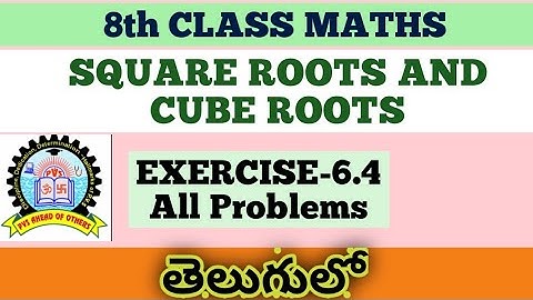 Wiskunde voor klas 8: Oefening 6.4 over vierkantswortels en derdemachtswortels in het Telugu