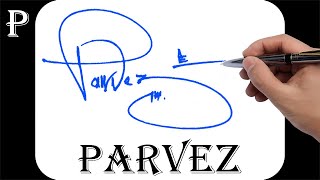Parvez Name Signature Design - P Signature Style - How To Signature Your Name