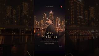 Main Na Raha Parth Srivastava  Nilima Lavand