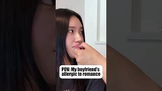 POV：My boyfriend’s allergic to romance#romance #couple  #funny #prank