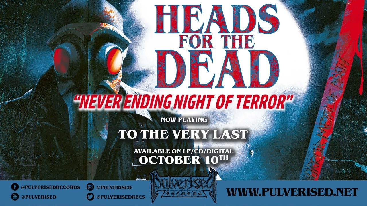 HEADS FOR THE DEAD - To The Very Last
