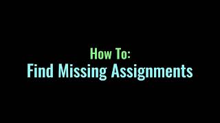 How To: Find Missing Assignments (And Grades)