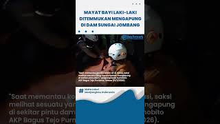 Cek Debit Air di DAM A Yani Jombang, Rokani Malah Temukan Jasad Bayi Laki-laki