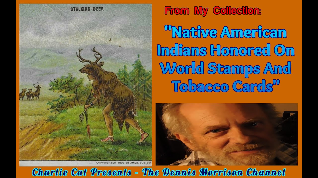 FROM MY COLLECTION: NATIVE AMERICANS ON WORLD STAMPS AND TOBACCO CARDS 